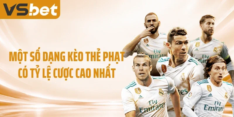 Một số dạng kèo thẻ phạt có tỷ lệ cược cao nhất
