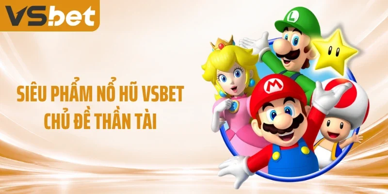 Siêu phẩm nổ hũ VSBET chủ đề thần tài